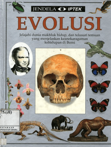 Cover Evolusi : Jelajahi dunia makhluk hidup, dan telusuri temuan yang menjelaskan keanekaragaman kehidupan di bumi :  Linda Gamlin