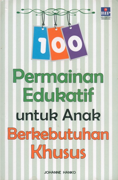 Cover Permainan Edukatif Untuk Anak Berkebutuhan Khusus / Hanko,Johanne