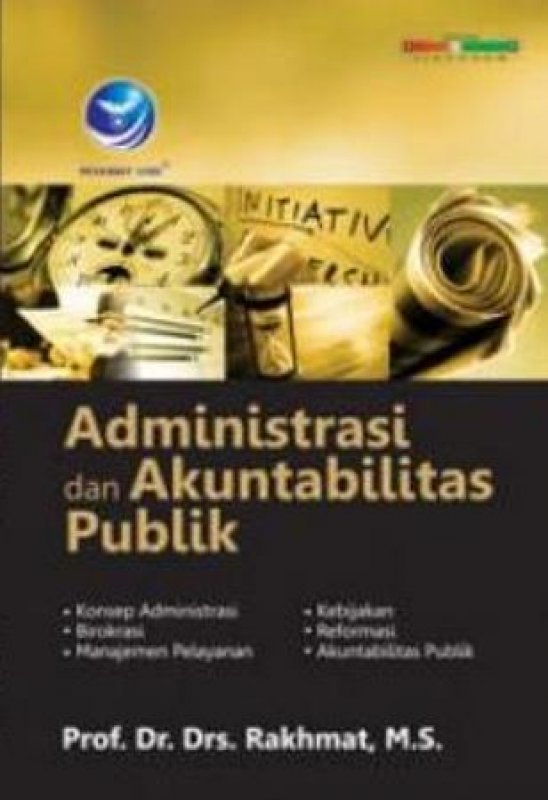Cover Administrasi dan Akuntabilitas Publik / Rakhmat, M.S.