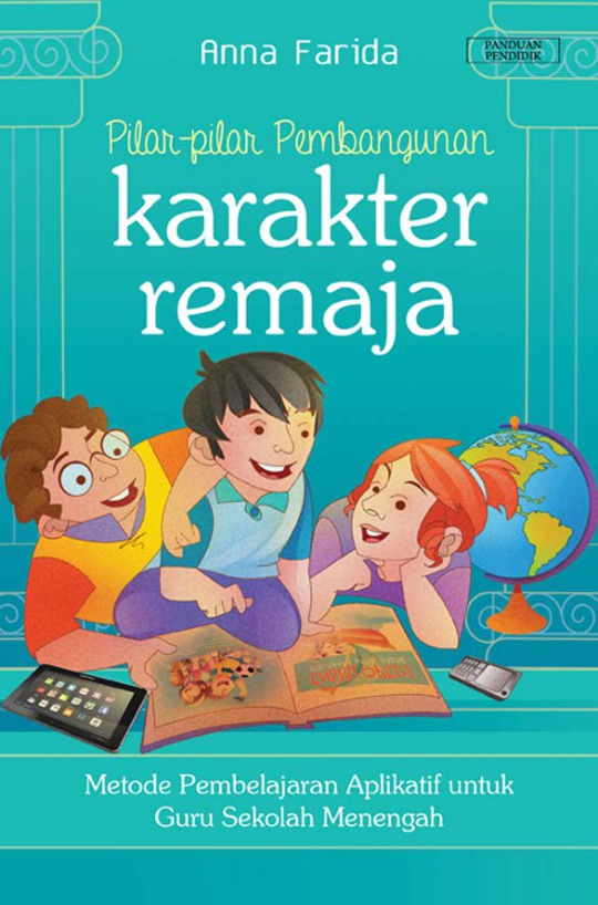 Cover Pilar - Pilar Pembangunan :  Karakter Remaja / Anna Farida