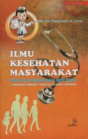 Cover Ilmu Kesehatan Masyarakat Untuk Kebidanan Holistik :  Integrasi Community Oriented Ke Family Oriented / Prasetyawati, Arsita Eka