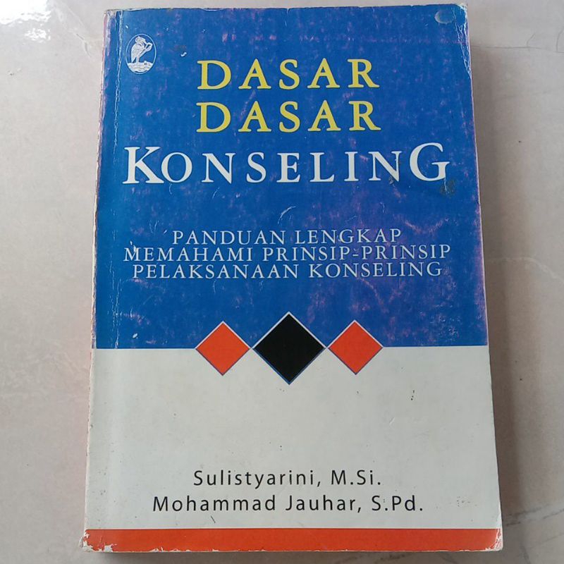 Cover Dasar-Dasar Konseling :  Panduan Lengkap Memahami Prinsip-prinsip Pelaksanaan Konseling