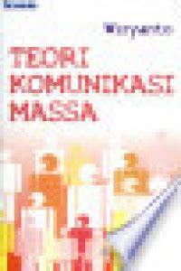 Cover Teori Komunikasi Massa, / Wiryanto