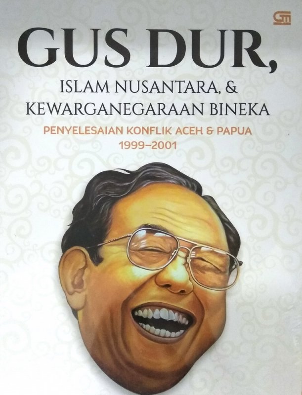 Cover Gusdur : Islam Nusantara & Kewarganegaraan Bineka / Ahmad,Suaedi