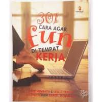 Cover 301 cara agar Fun Di Tempat Kerja :  Dave Hemsath