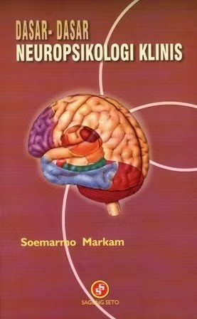 Cover Dasar-Dasar Neuropsikologis Klinis / Markam, Soemarmo