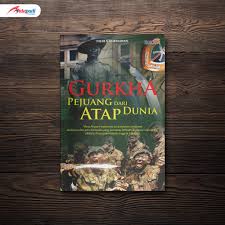 Cover Gurkha Pejuang dari Atap Dunia / Fajar S. Kurniawan