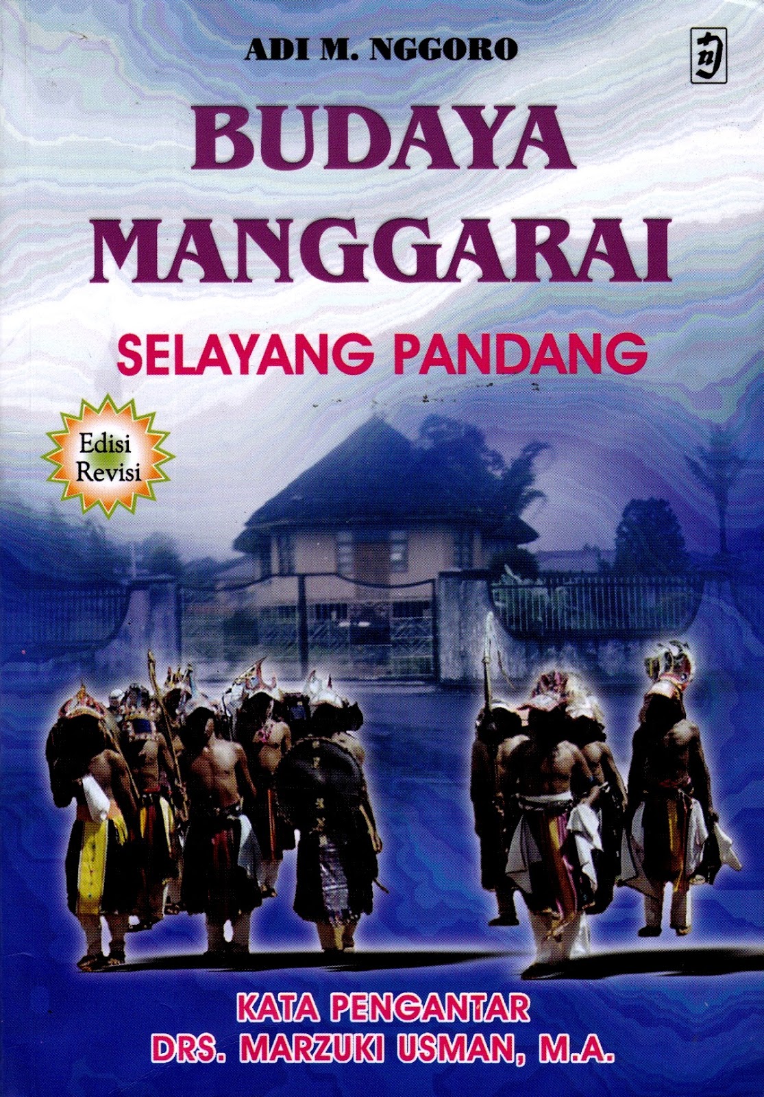 Cover Budaya Manggarai :  Selayang Pandang / Nggoro M. Adi