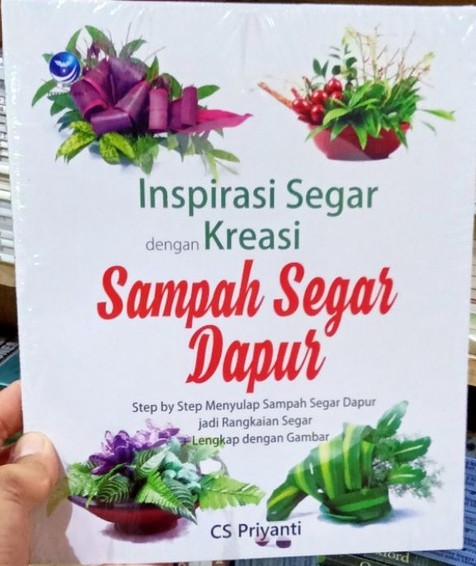 Cover Inspirasi Segar Dengan Kreasi Sampah Segar Dapur : / Priyanti, CS