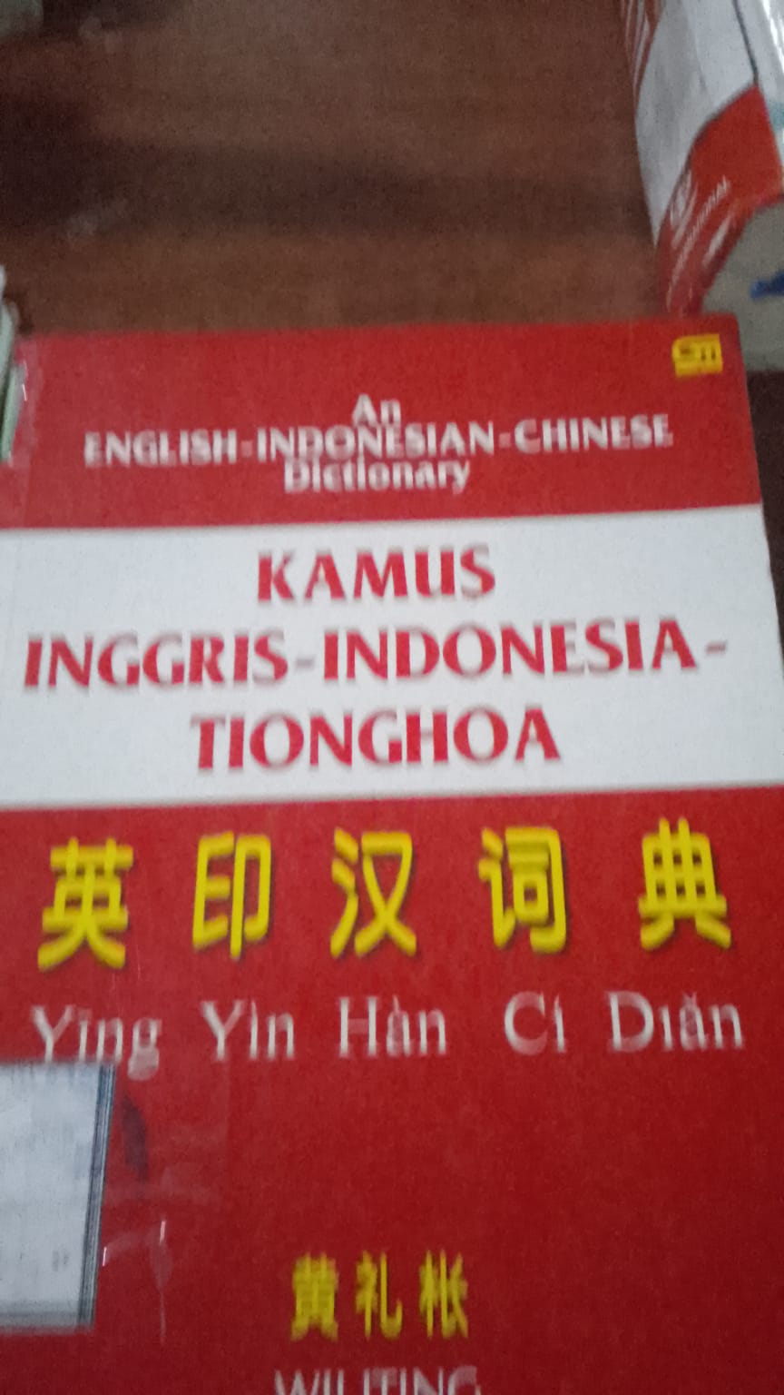 Cover An English-Indonesia-Chinese Dictionary : Kamus Inggris-Indonesia-Tionghoa / Wiliting