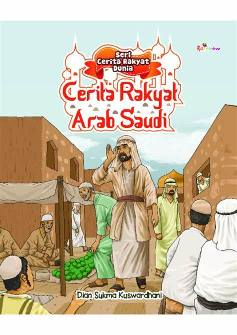 Cover Cerita Rakyat Arab Saudi :  Seri Cerita Rakyat Dunia / Dian Sukma Kuswardhani