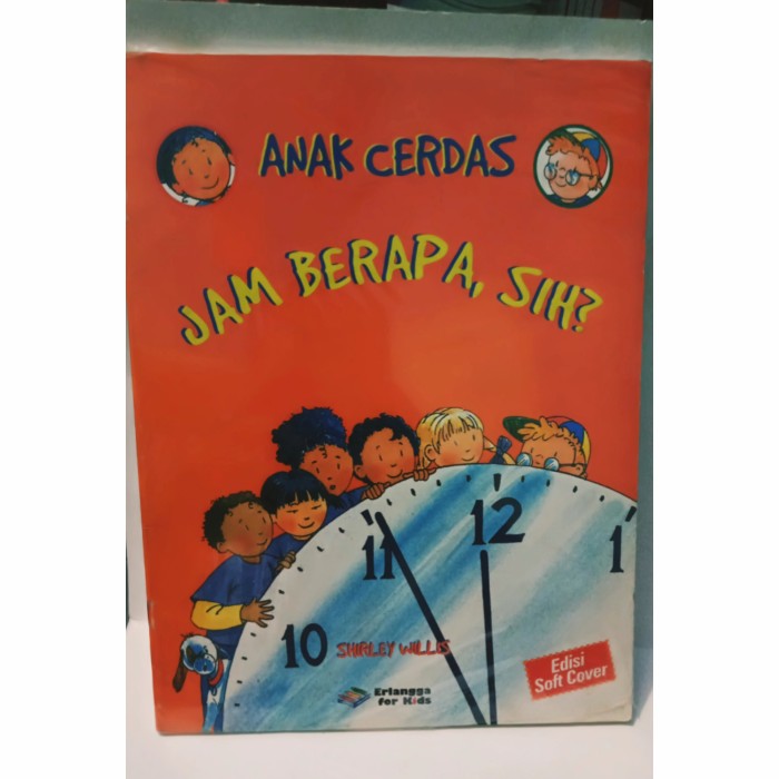 Cover Jam Berapa, Sih? :  Anak Cerdast / Shirley Willis